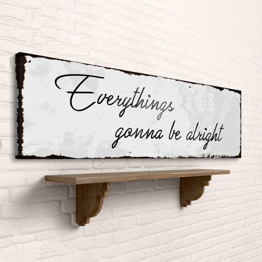 Everythings Gonna Be Alright Sign III Style 2 - Image by Tailored Canvases