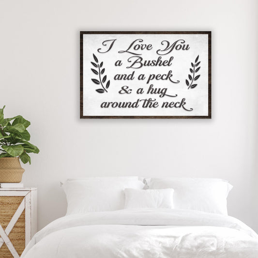I love You A Bushel & A Peck Sign II - Image by Tailored Canvases