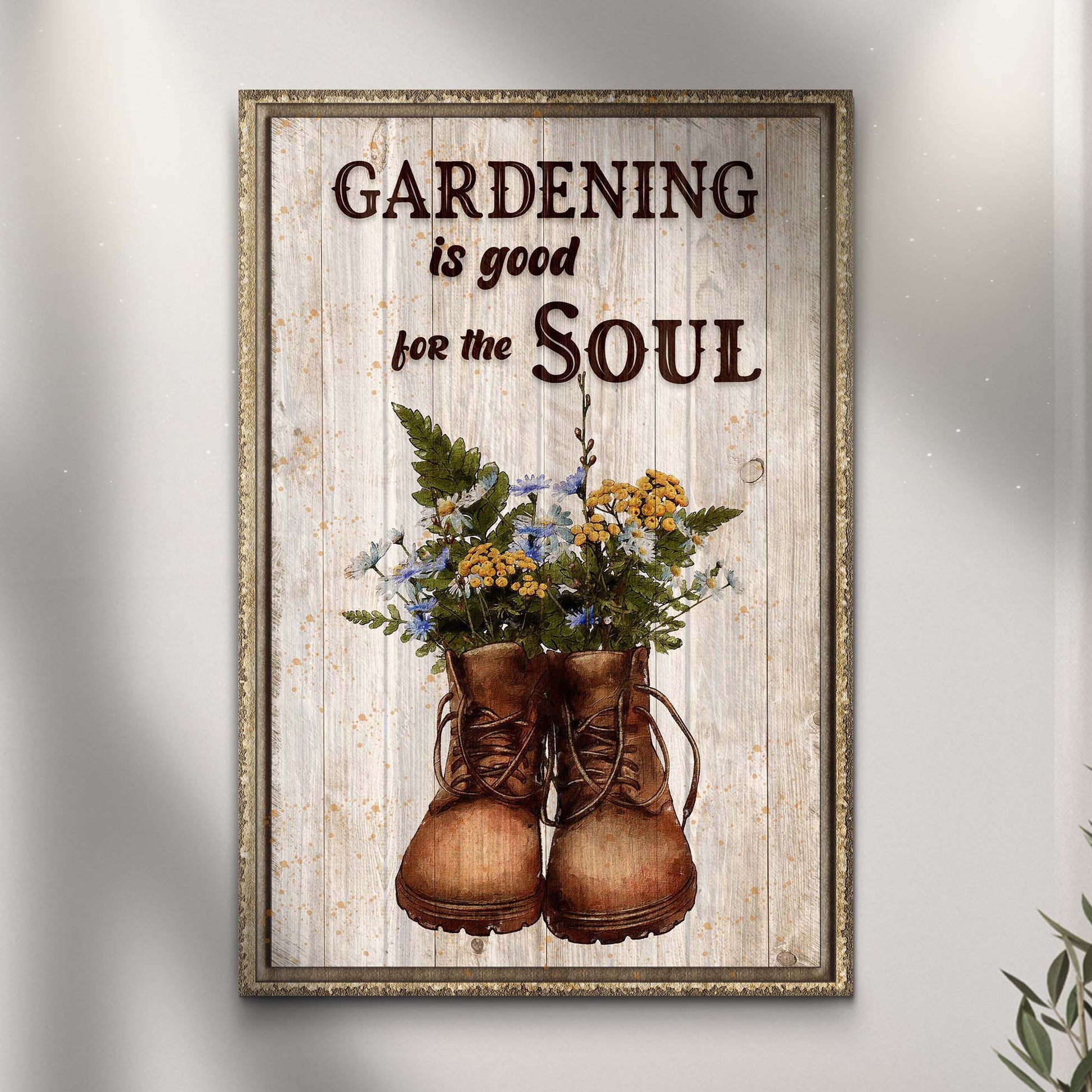 Gardening Is Good For The Soul Sign II - Image by Tailored Canvases