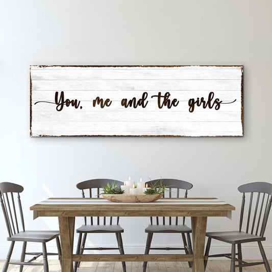 You, Me, and the Girls Sign Style 1 - Image by Tailored Canvases