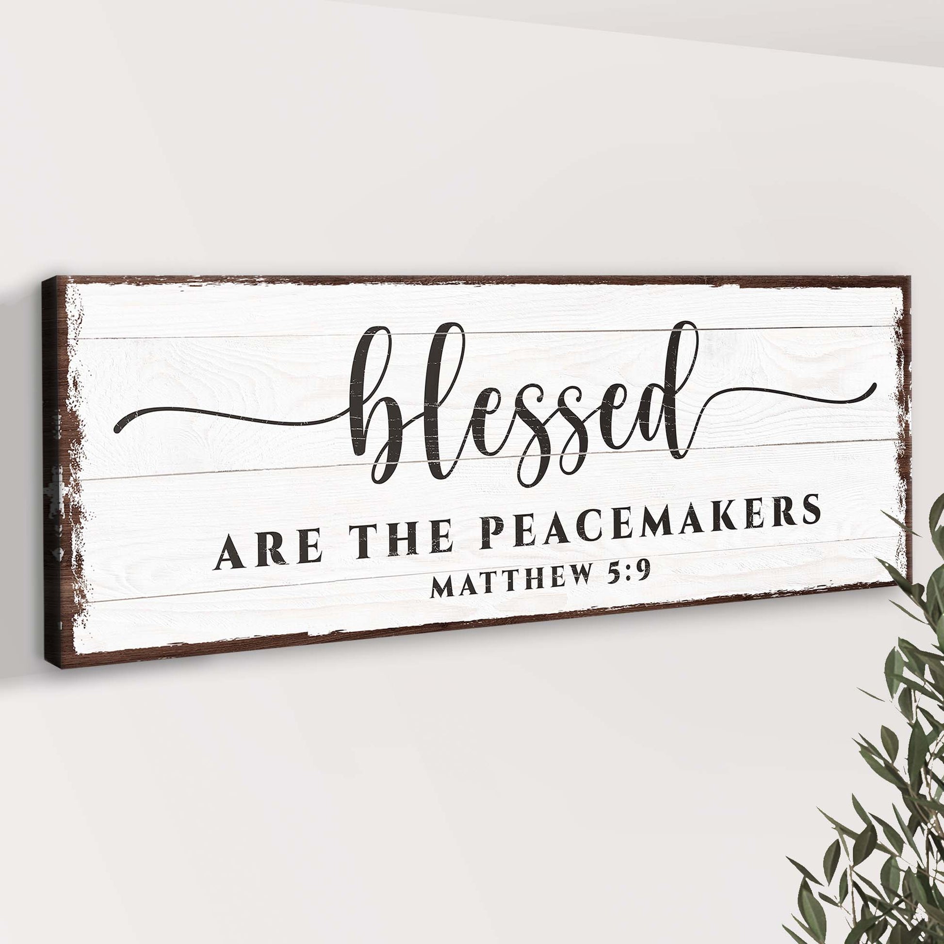 Matthew 5:9 - Blessed Are The Peacemakers Sign - Image by Tailored Canvases