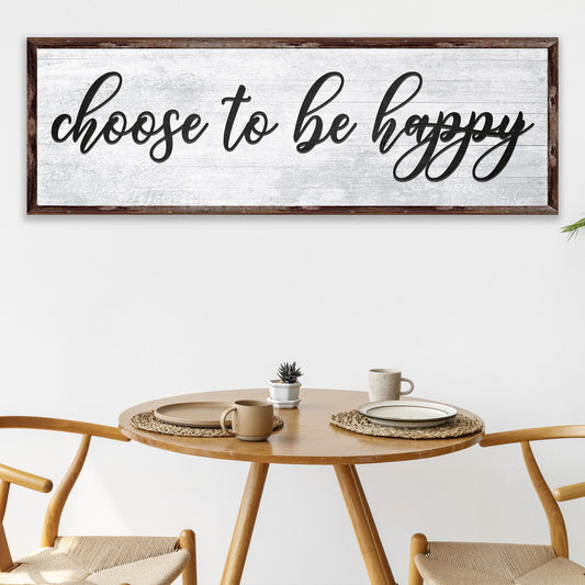Choose To Be Happy Sign