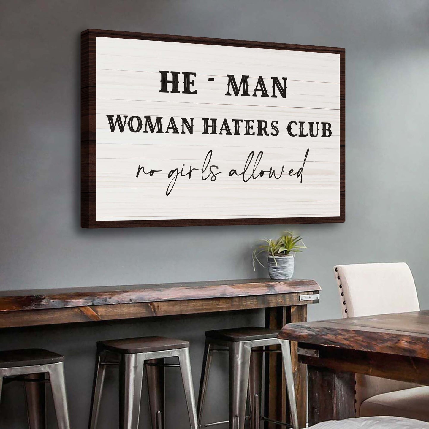 He Man Woman Haters Club Sign II Style 2 - Image by Tailored Canvases
