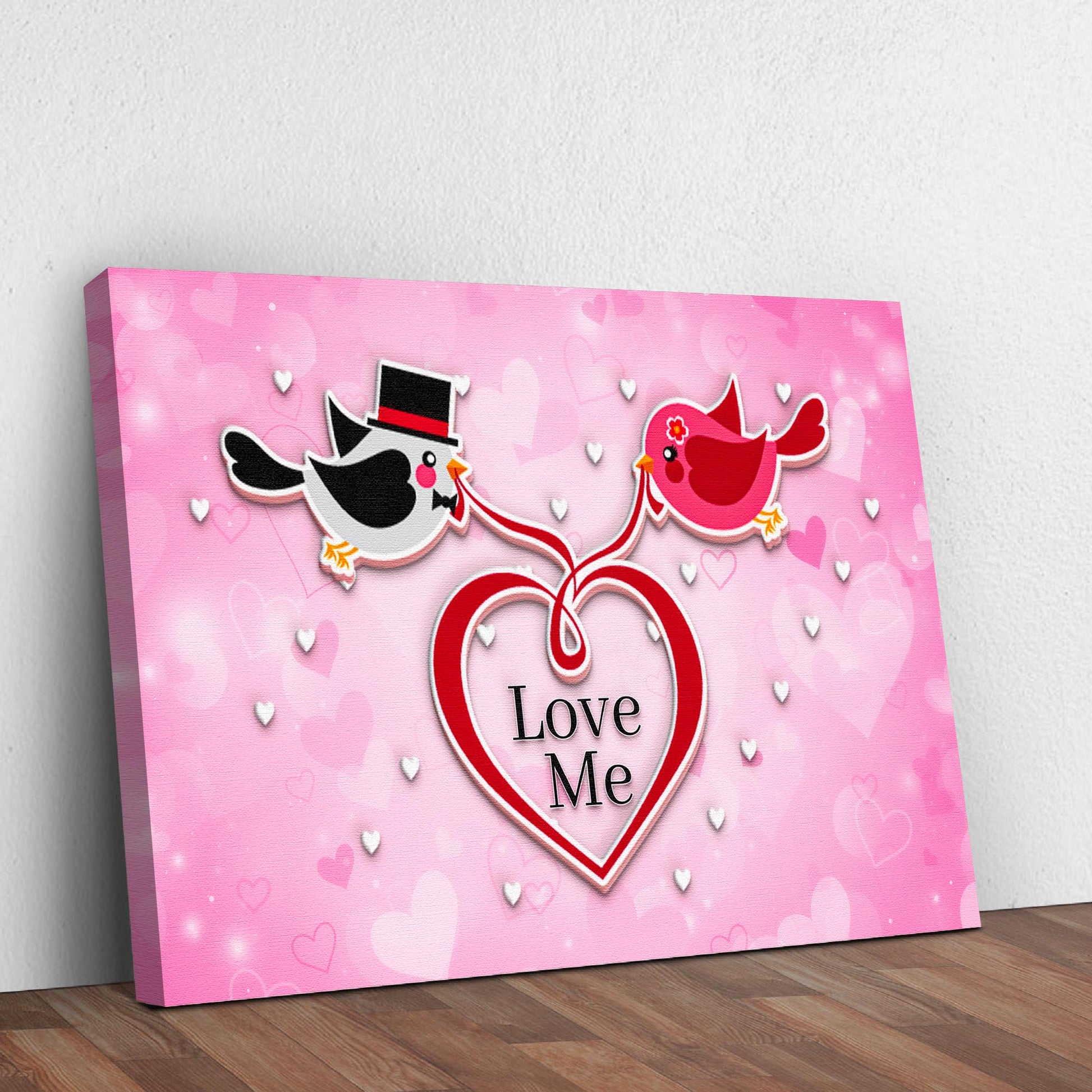 Valentine Love Me Said The Bird Sign Style 2 - Image by Tailored Canvases