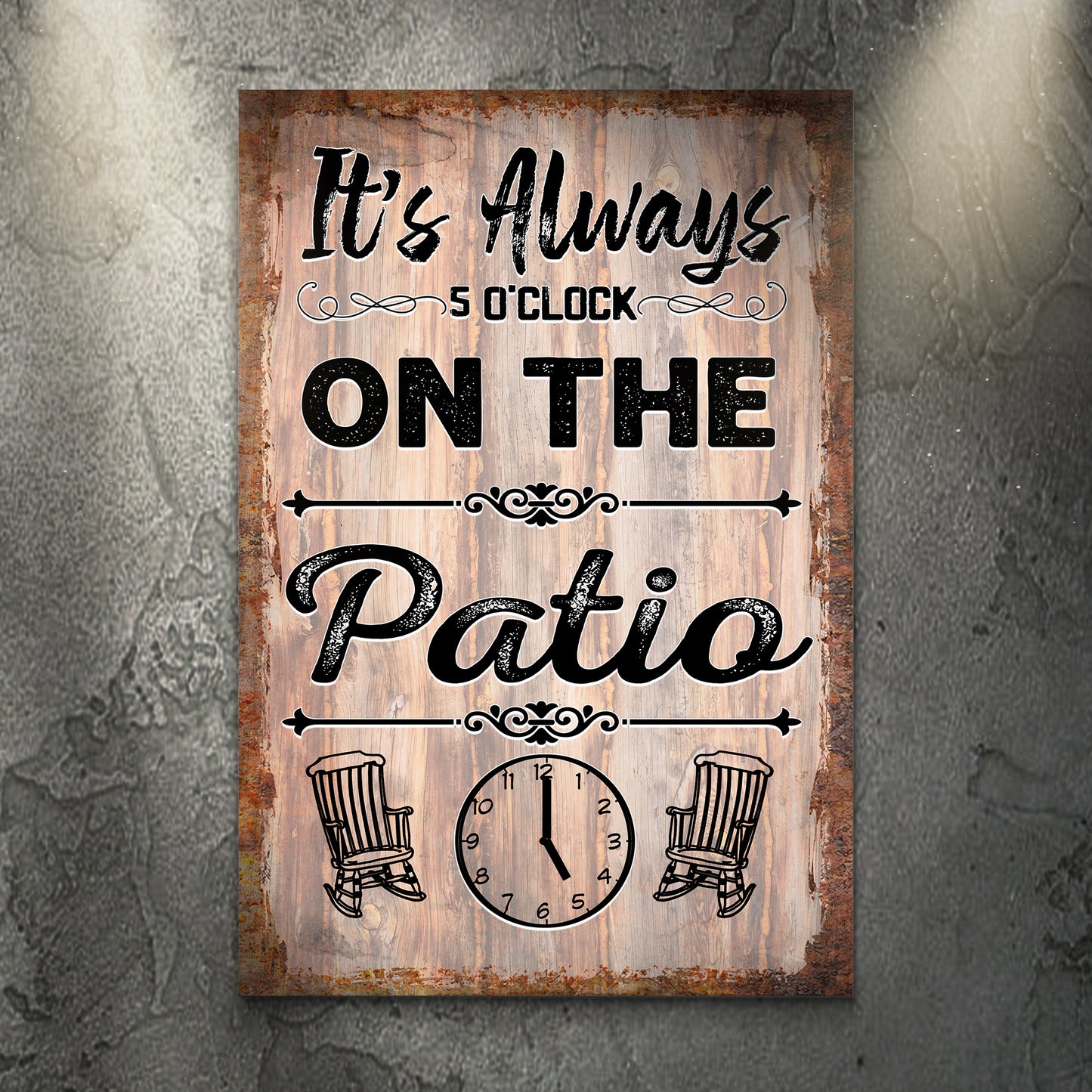 It's Always 5 O'Clock On The Patio Sign - Image by Tailored Canvases