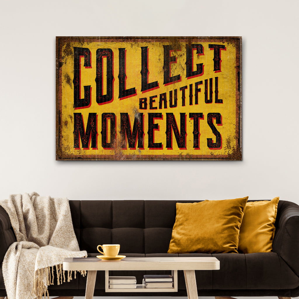 Collect Beautiful Moments Sign by Tailored Canvases 