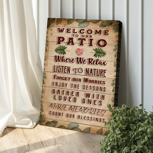 Welcome To Our Patio Where We Relax Sign Style 2 - Image by Tailored Canvases