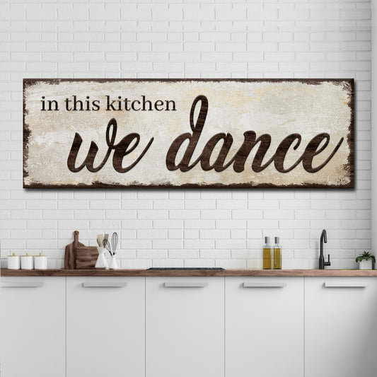 In This Kitchen We Dance Sign - Image by Tailored Canvases