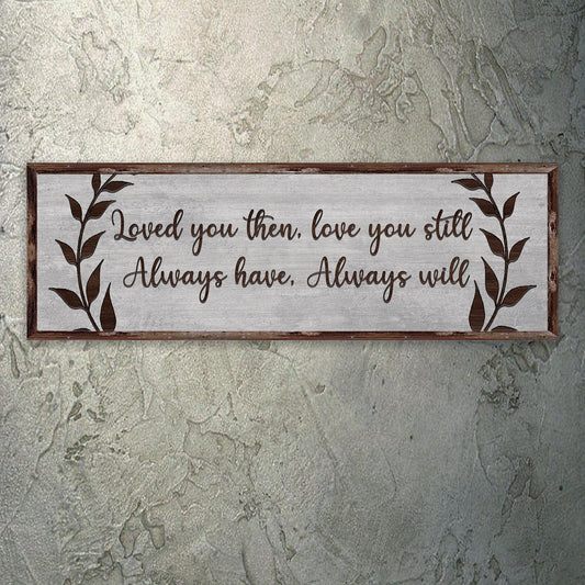 Always Have, Always Will Sign II - Image by Tailored Canvases