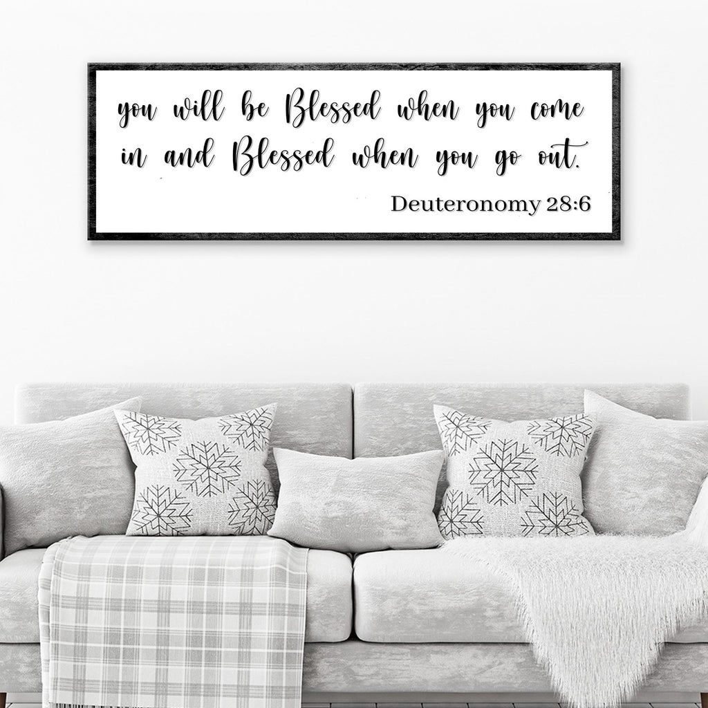 Deuteronomy 28:6 - You Will Be Blessed When You Come In Sign II by Tailored Canvases
