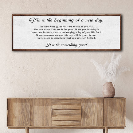 Beginning of a new day Sign - Image by Tailored Canvases