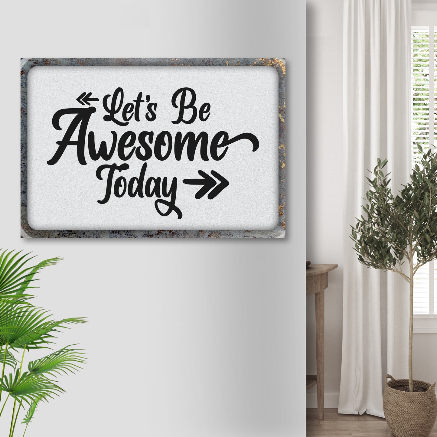 Let's Be Awesome Today Sign Style 1 - Image by Tailored Canvases