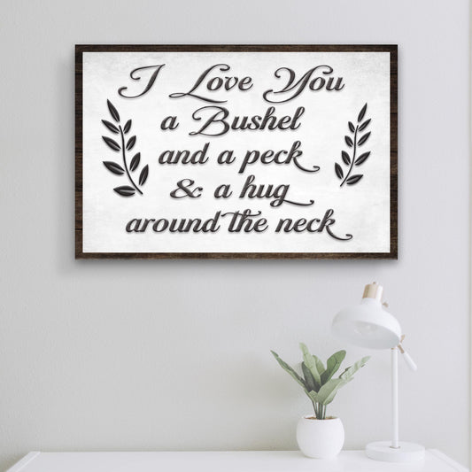 I love You A Bushel & A Peck Sign II - Image by Tailored Canvases
