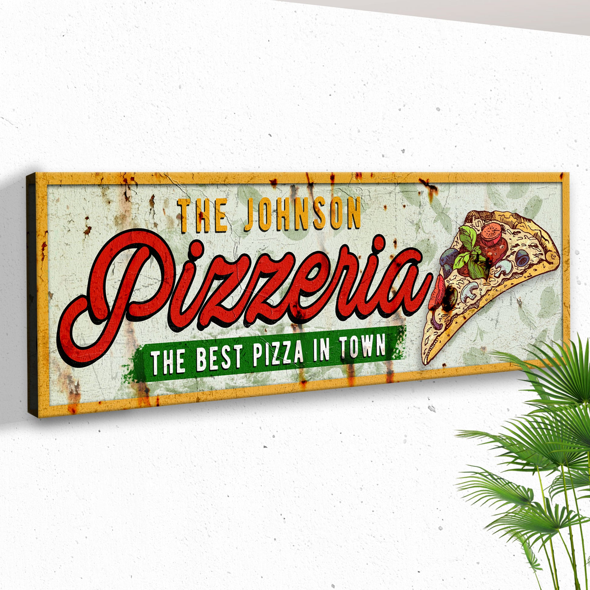 The Best Pizza In Town Pizzeria Sign Style 1 - Image by Tailored Canvases