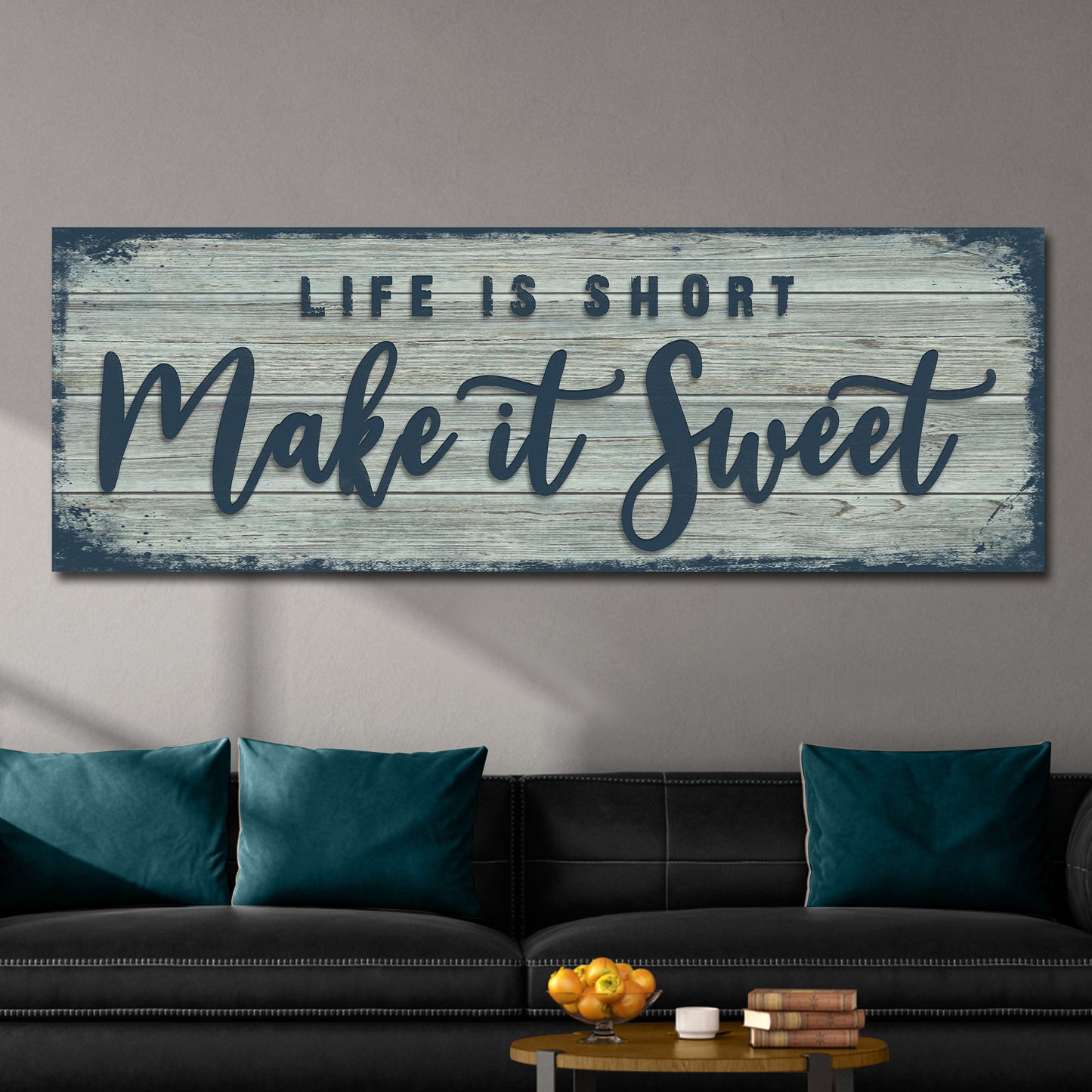 Life Is Short Make It Sweet Sign Style 1 - Image by Tailored Canvases