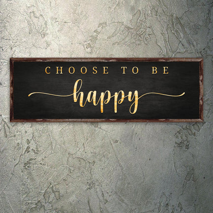 Choose to be Happy Sign II