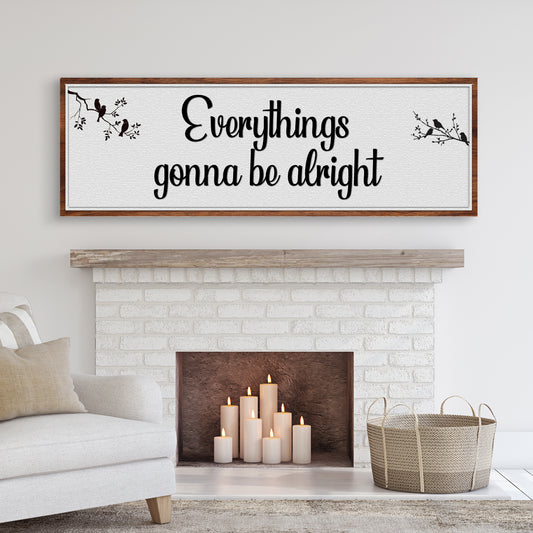 Everythings Gonna Be Alright - Image by Tailored Canvases