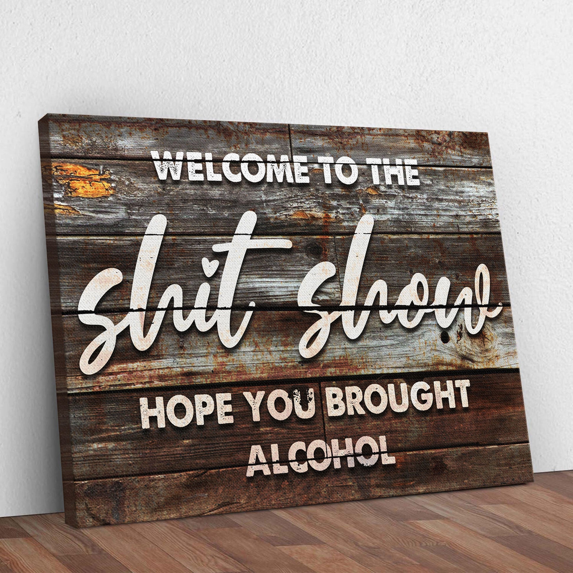Welcome To The Shit Show Sign Style 1 - Image by Tailored Canvases