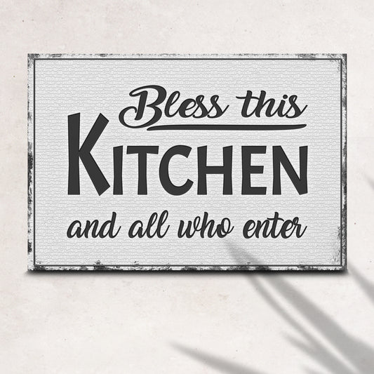 Bless This Kitchen And All Who Enter Sign - Image by Tailored Canvases