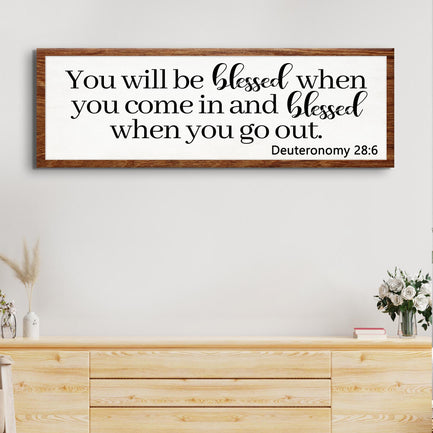 Deuteronomy 28:6 - You Will Be Blessed When You Come In Sign - Image by Tailored Canvases