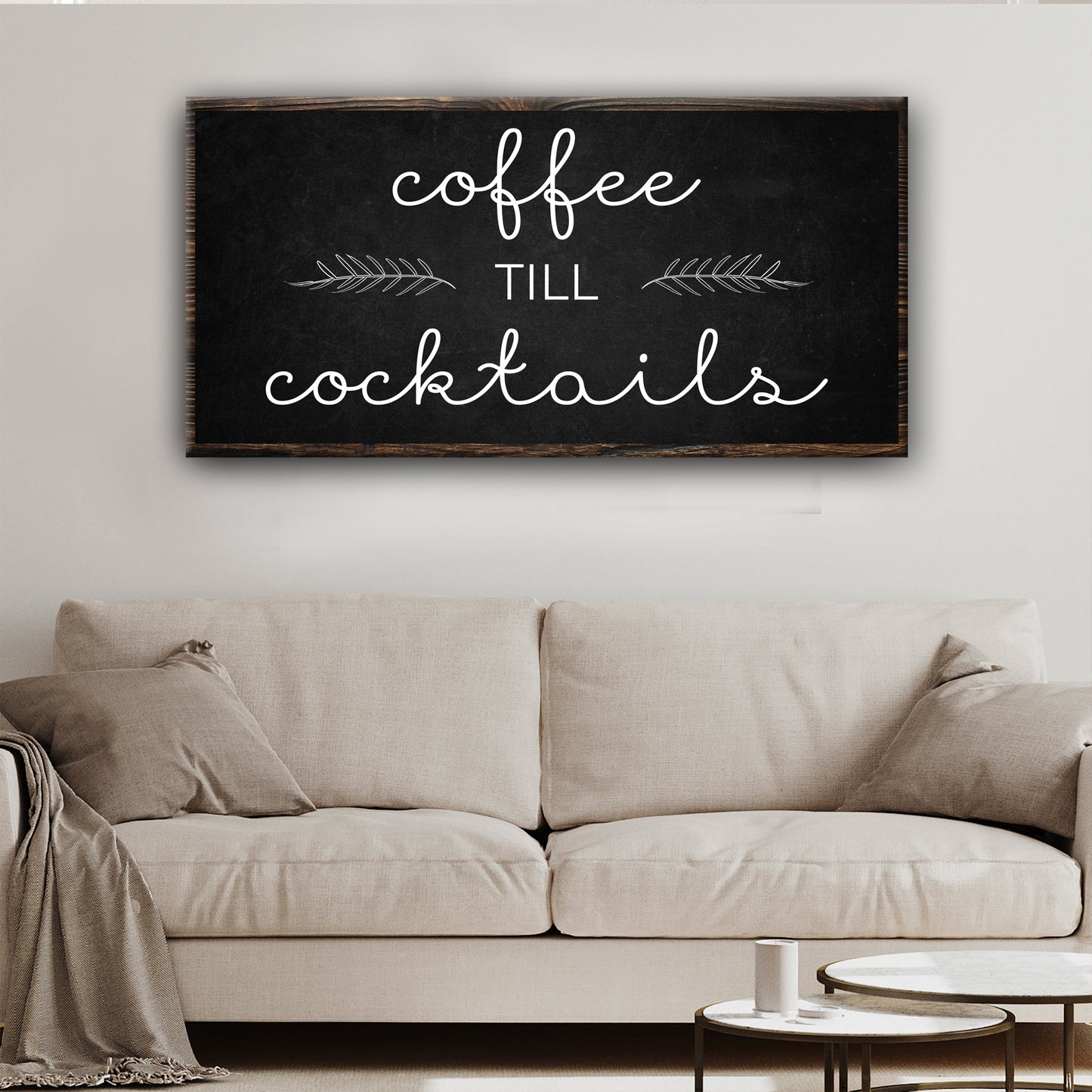 Coffee Till Cocktails Sign Style 1 - Image by Tailored Canvases