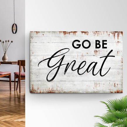 Go Be Great Sign II - Image by Tailored Canvases