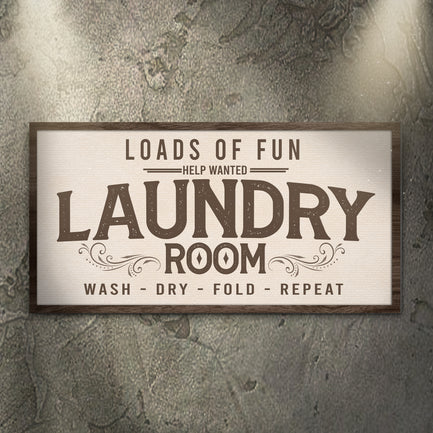Loads of Fun Help Wanted Laundry Room Sign  - Image by Tailored Canvases