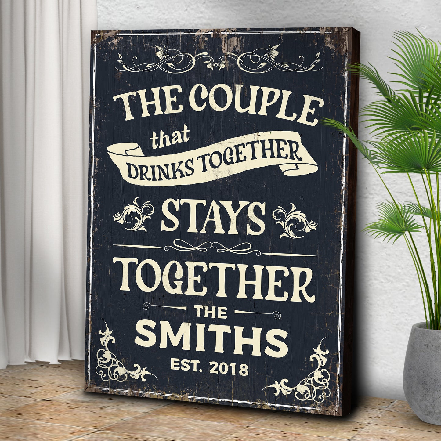 The Couple that drinks together stays together Custom Sign (READY TO HANG) - Wall Art Image by Tailored Canvases