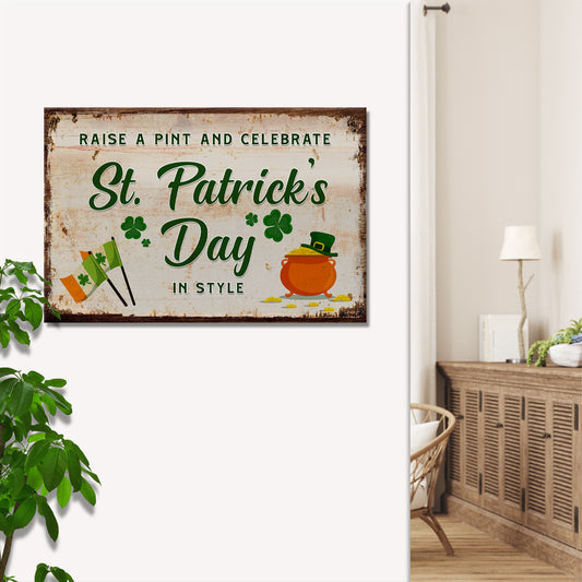 Raise A Pint And Celebrate St. Patrick's Day In Style Sign - Image by Tailored Canvases