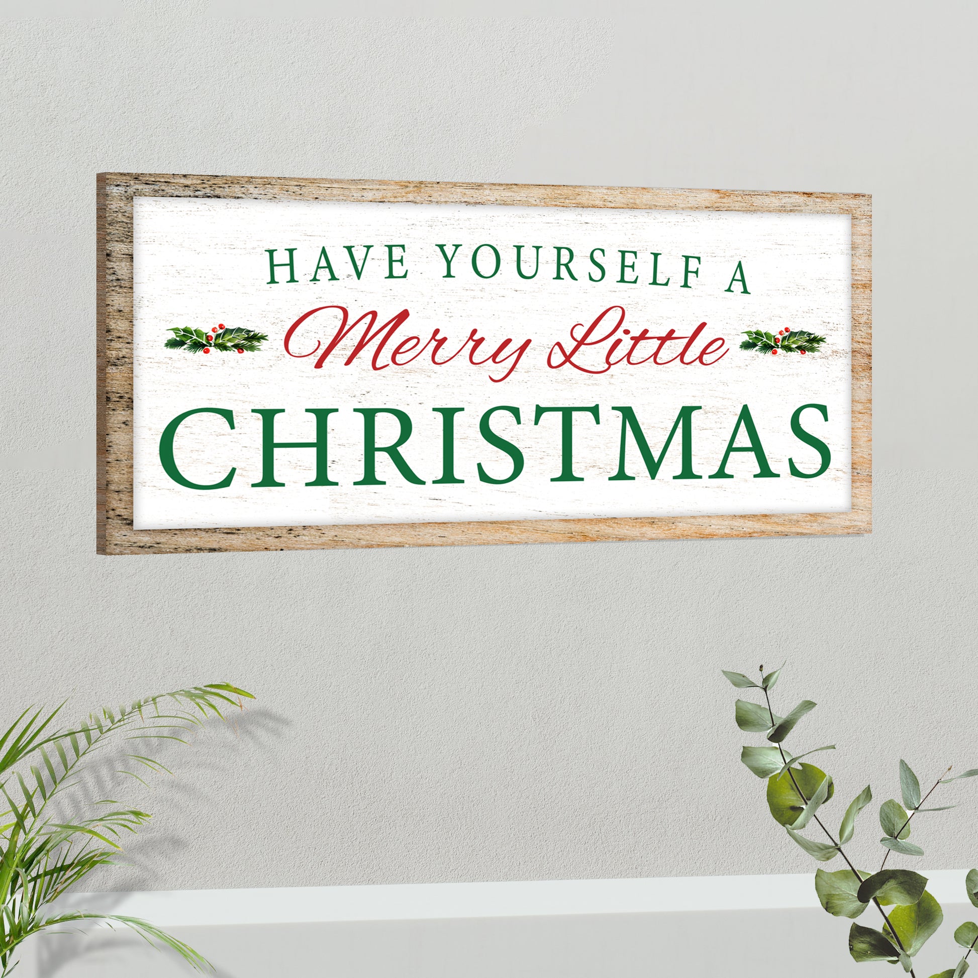 Have Yourself a Merry Little Christmas Sign V Style 1 - Image by Tailored Canvases