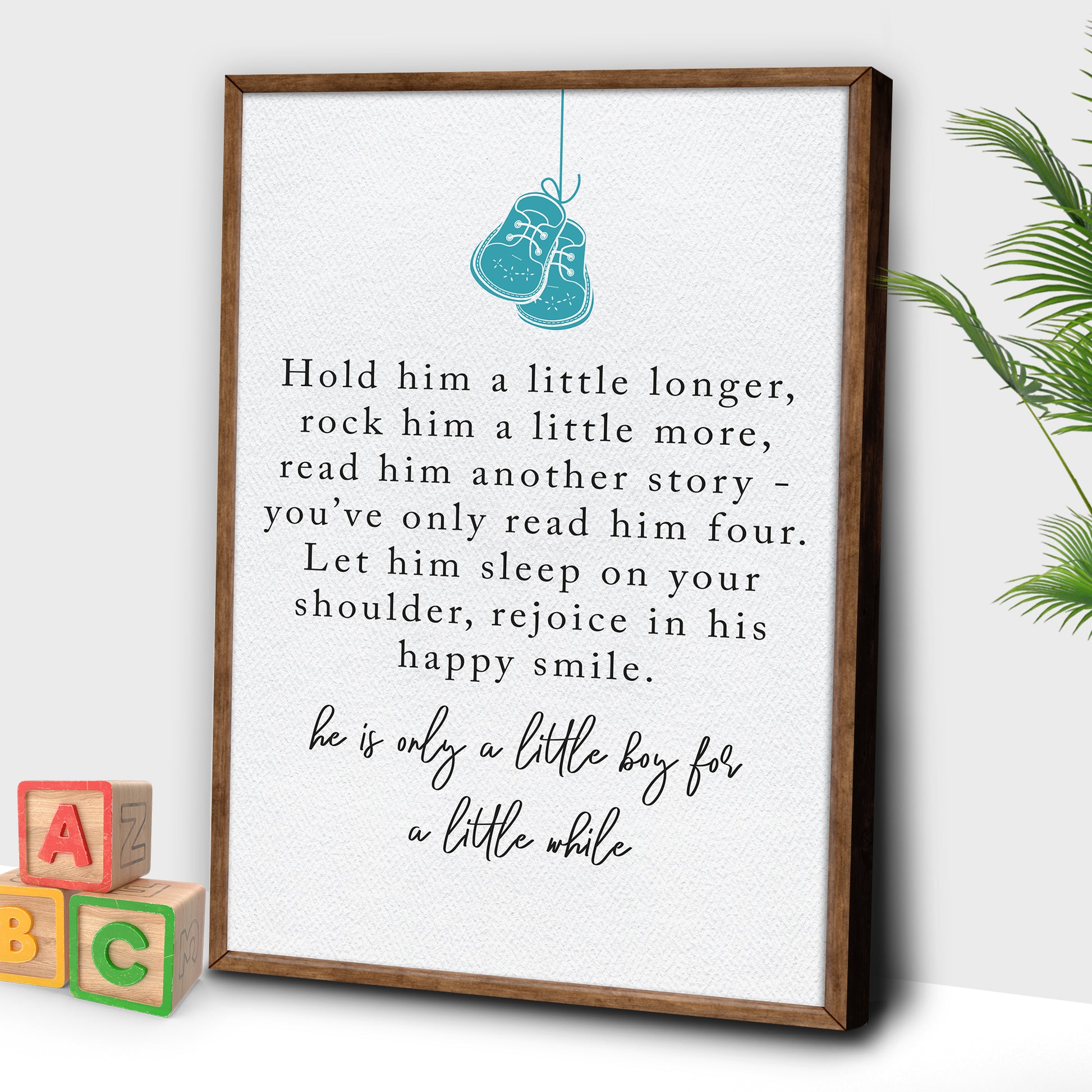 He Is Only A Little Boy For A Little While Sign Style 2 - Image by Tailored Canvases
