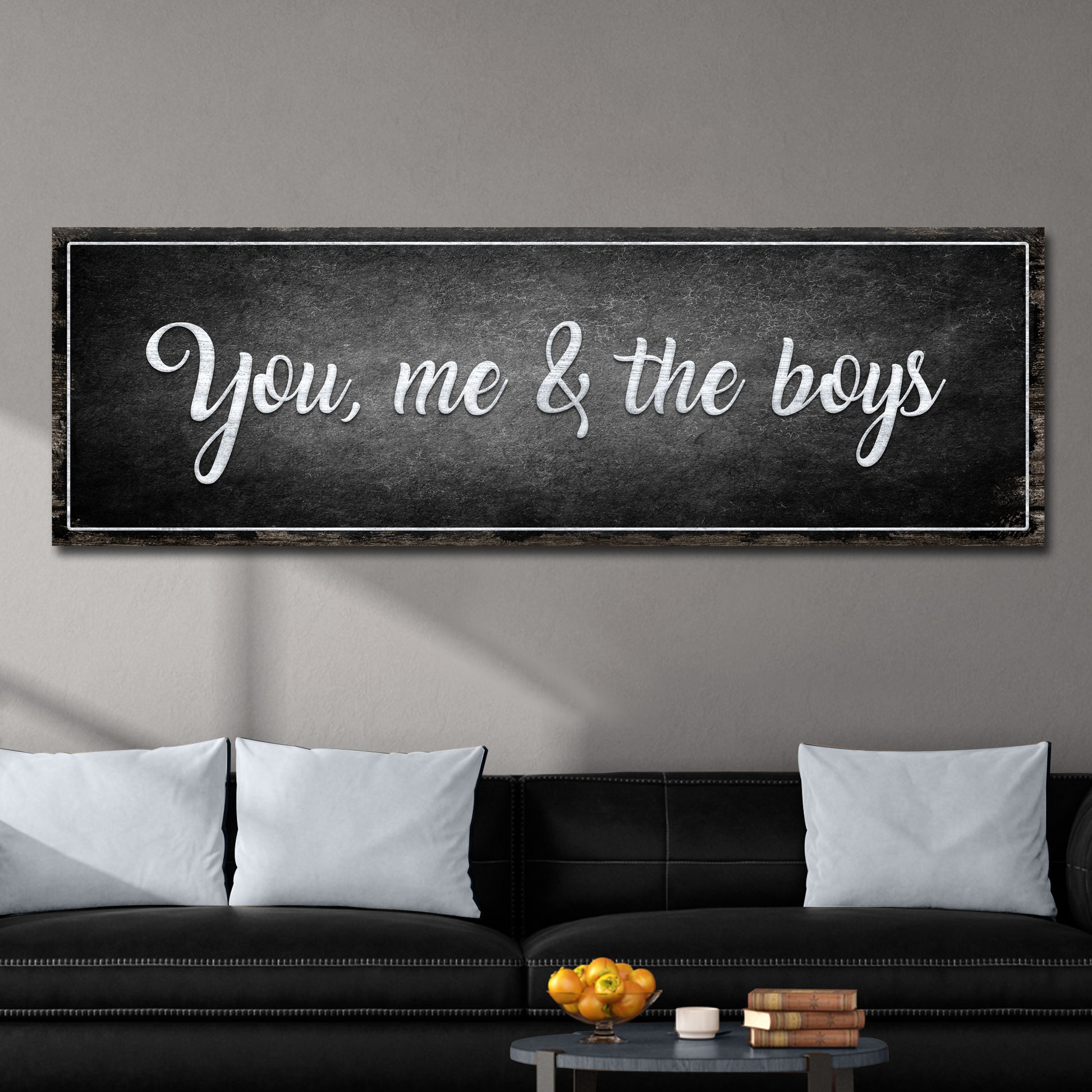 You, Me, And The Boys Sign III Style 1 - Image by Tailored Canvases