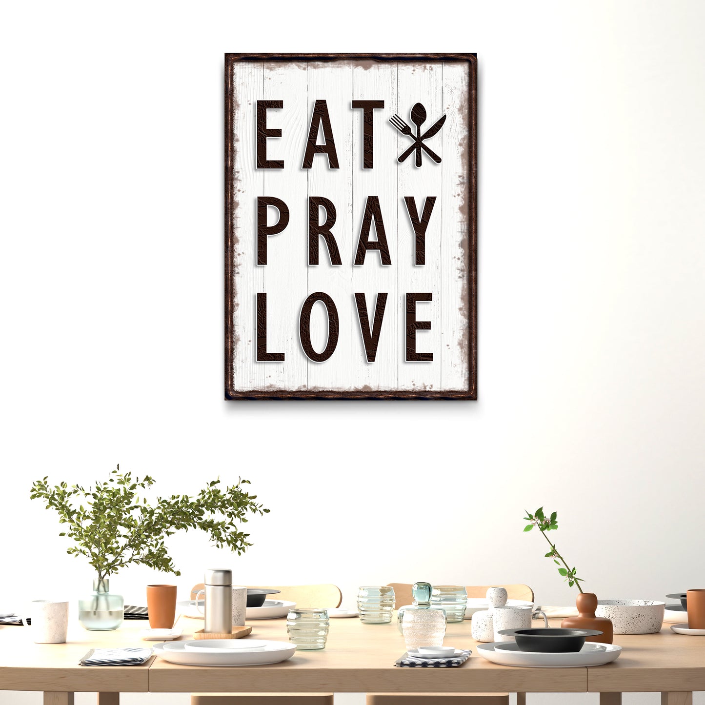 Eat Pray Love Sign II