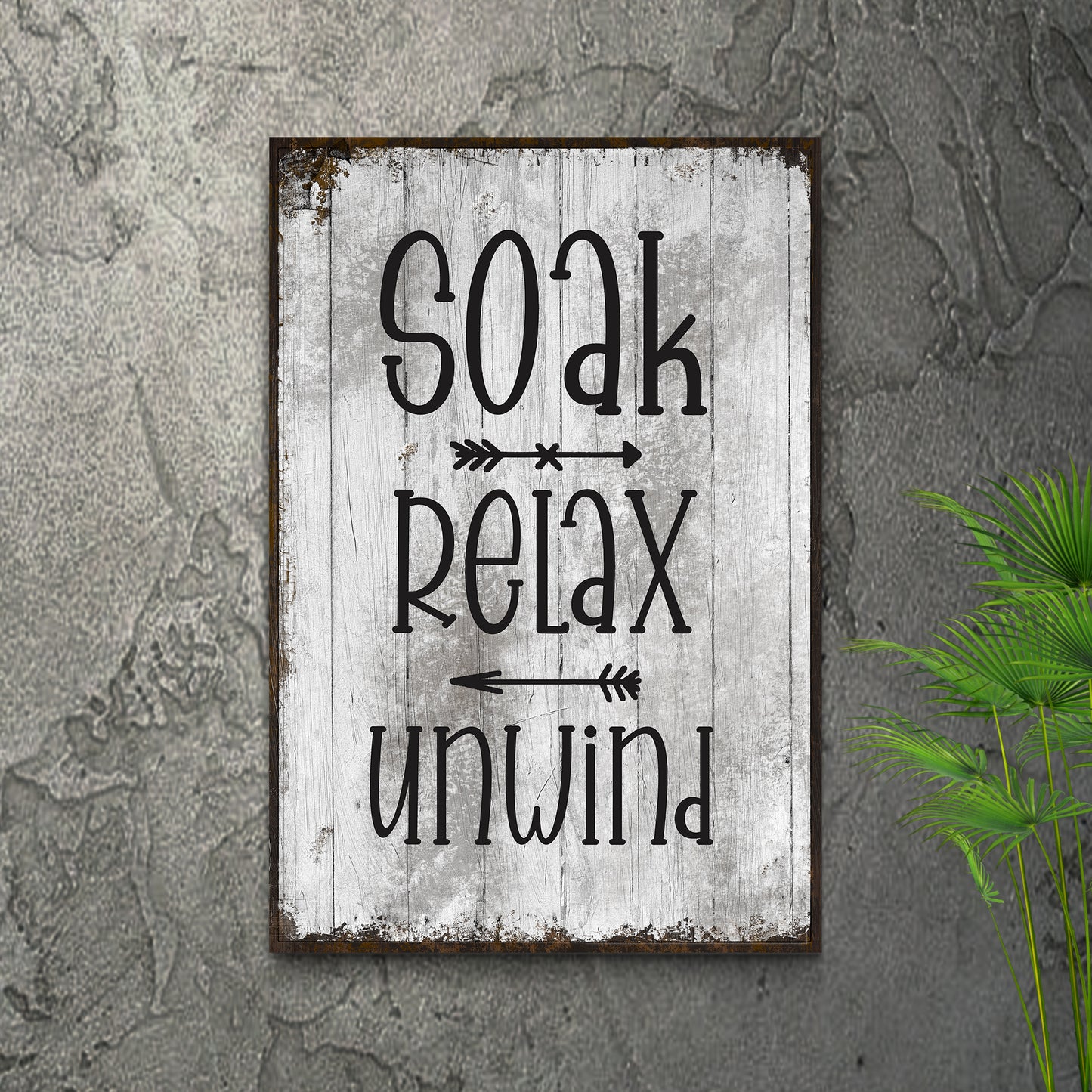 Soak, Relax, Unwind Sign Style 1 - Image by Tailored Canvases