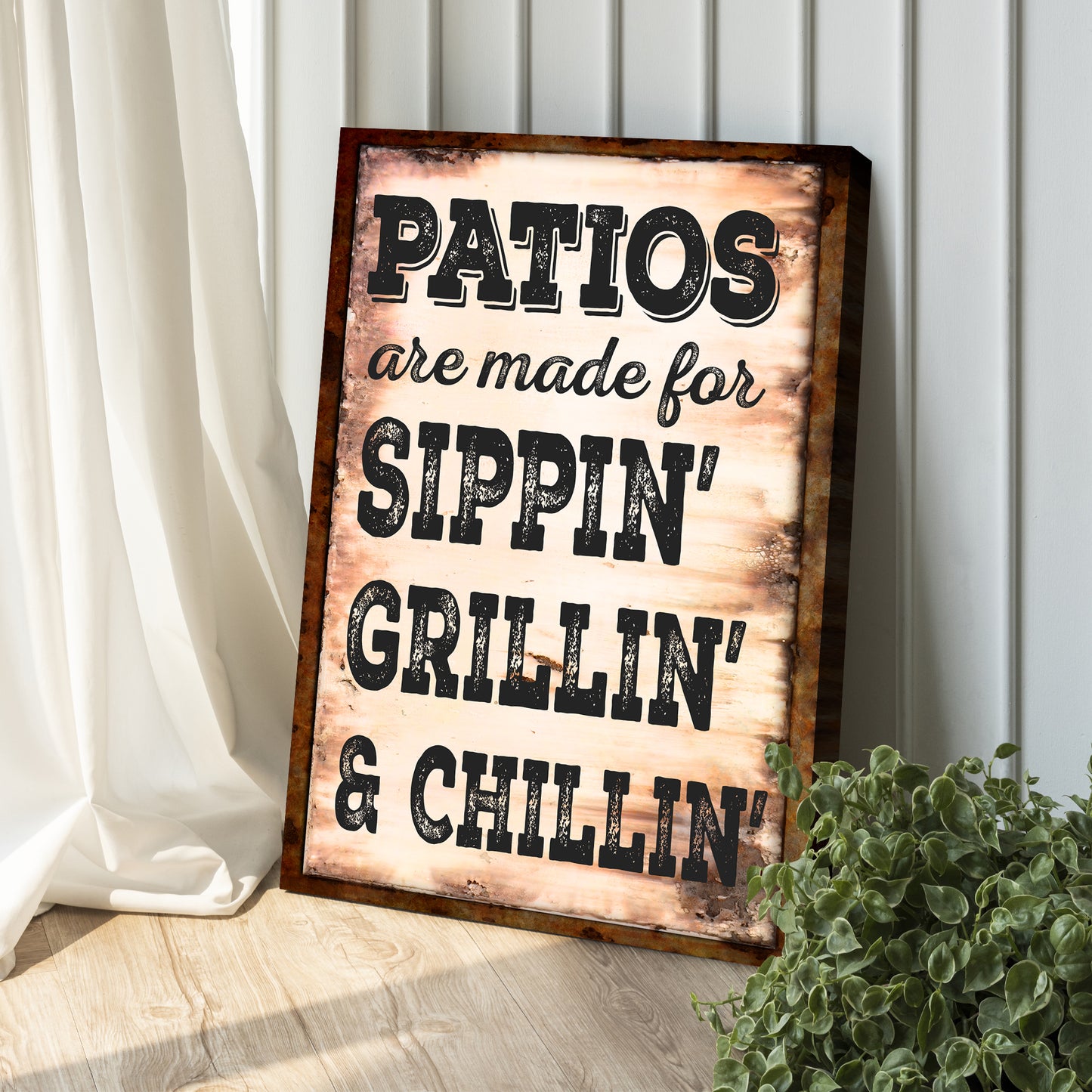Patios Are Made For Sippin' Grillin' And Chillin' Sign Style 2 - Image by Tailored Canvases