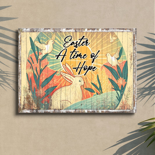 Easter A Time Of Hope Sign  - Image by Tailored Canvases