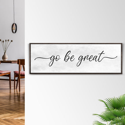 Go Be Great Sign - Image by Tailored Canvases