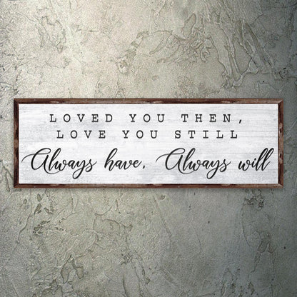 Always Have, Always Will Sign Style 1 - Image by Tailored Canvases