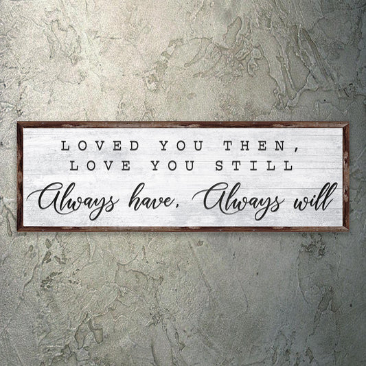 Always Have, Always Will Sign - Image by Tailored Canvases