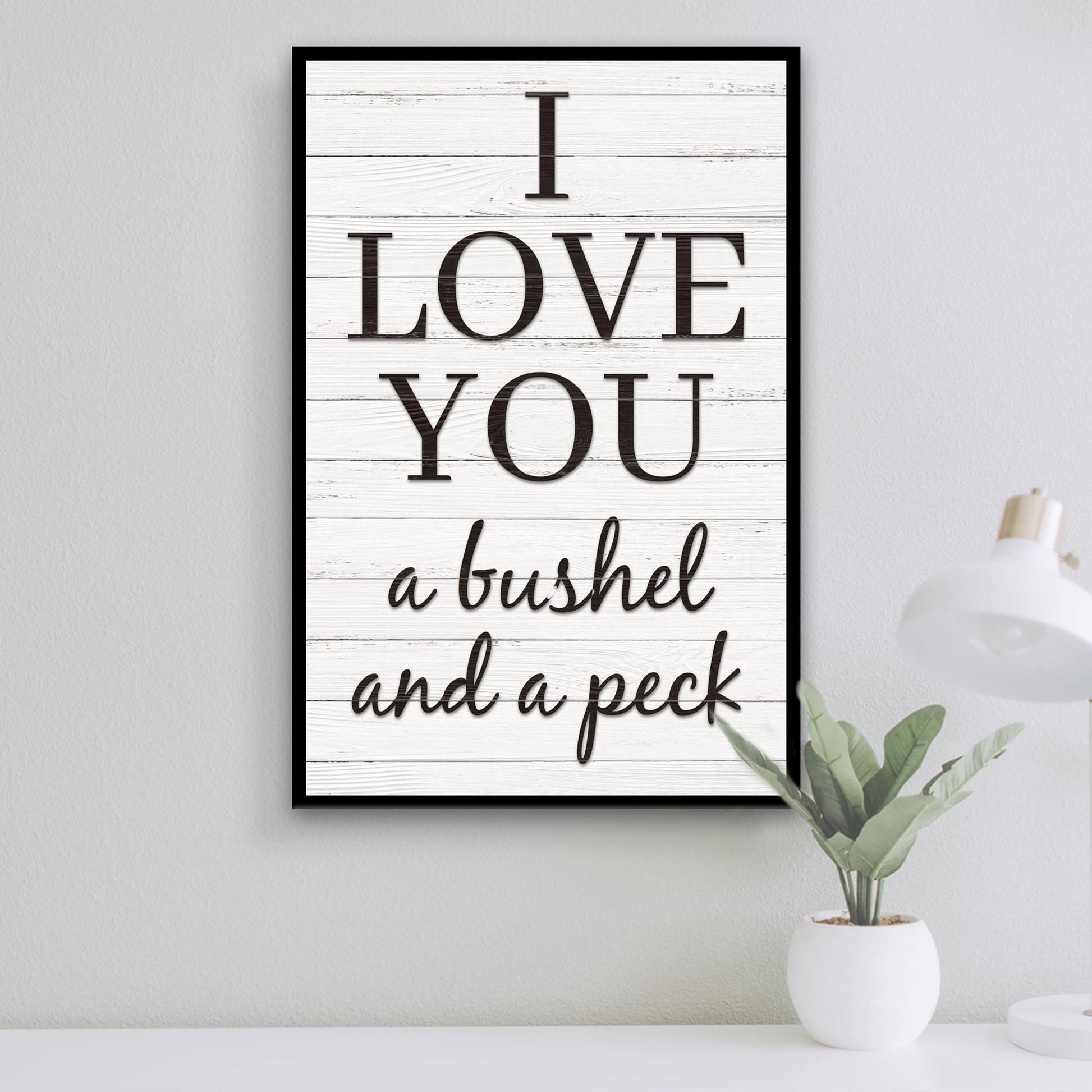 I love You A Bushel & A Peck Sign Specs 1 - Image by Tailored Canvases