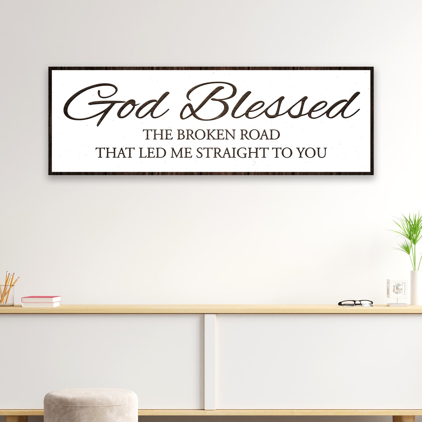 God Blessed The Broken Road Sign II