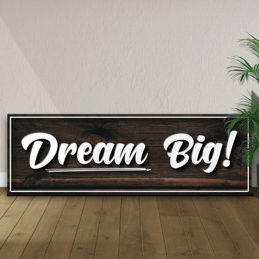 Dream Big Sign II  - Image by Tailored Canvases