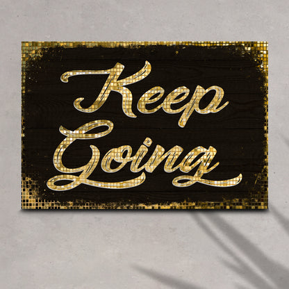 Motivational Keep Going Sign