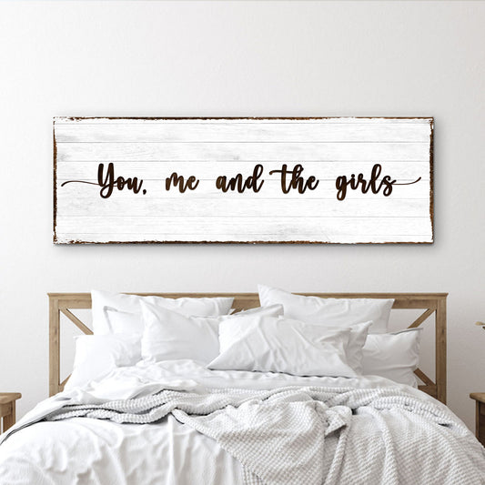 You, Me, and the Girls Sign Style 1 - Image by Tailored Canvases
