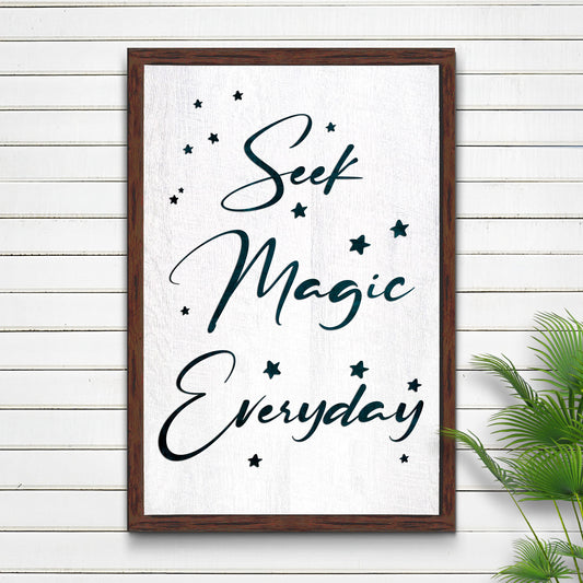 Seek Magic Everyday Sign II - Image by Tailored Canvases