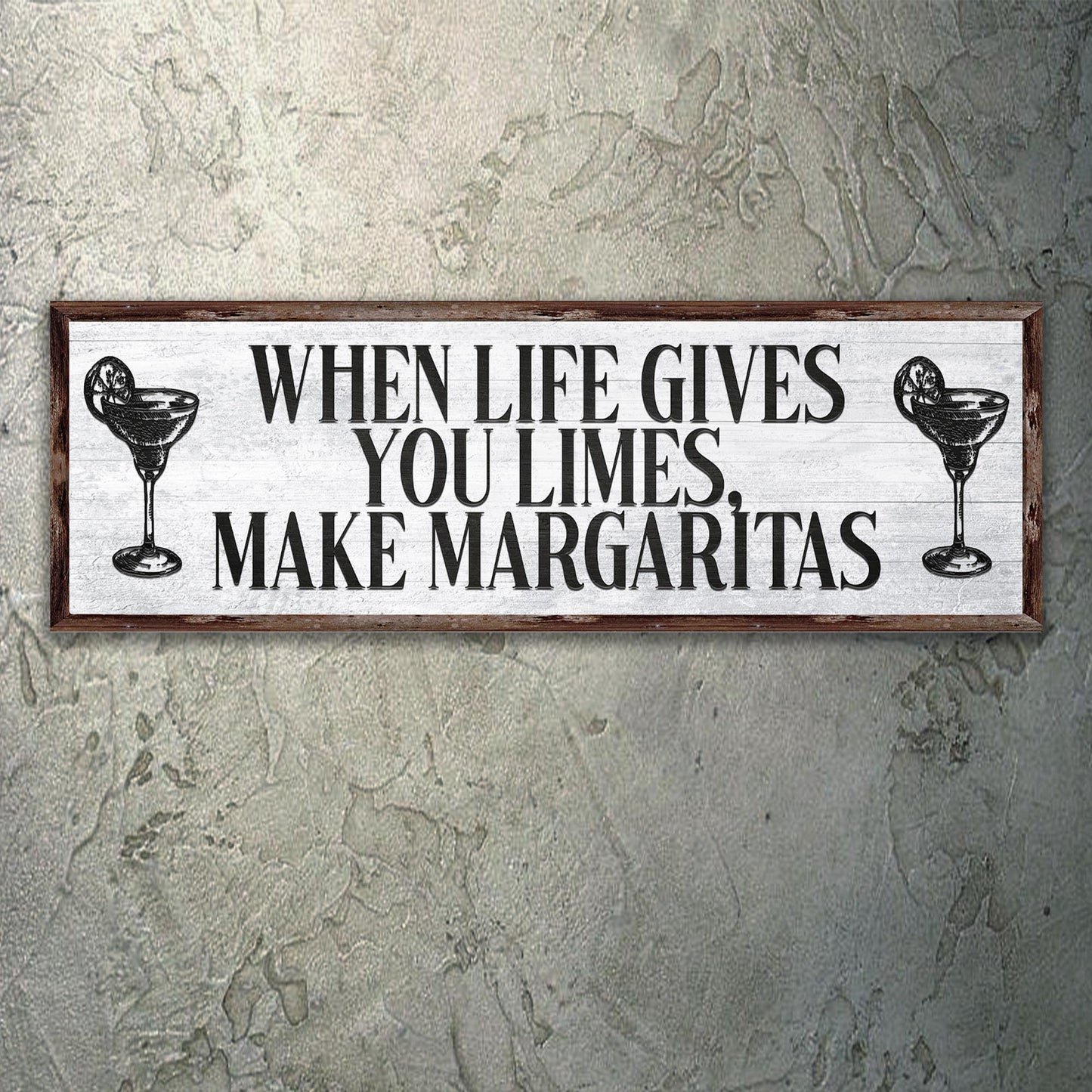 When Life Gives You Limes, Make Margaritas Sign Style 1 - Image by Tailored Canvases