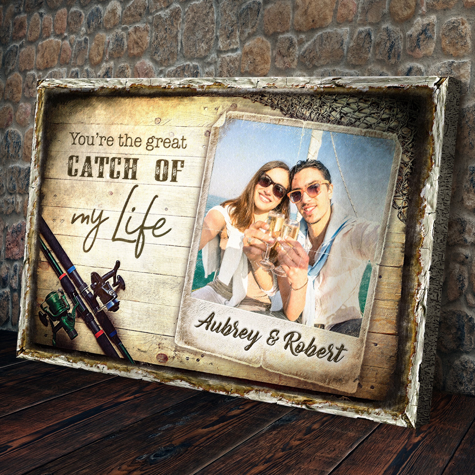 You're The Great Catch Of My Life Sign Style 1 - Image by Tailored Canvases