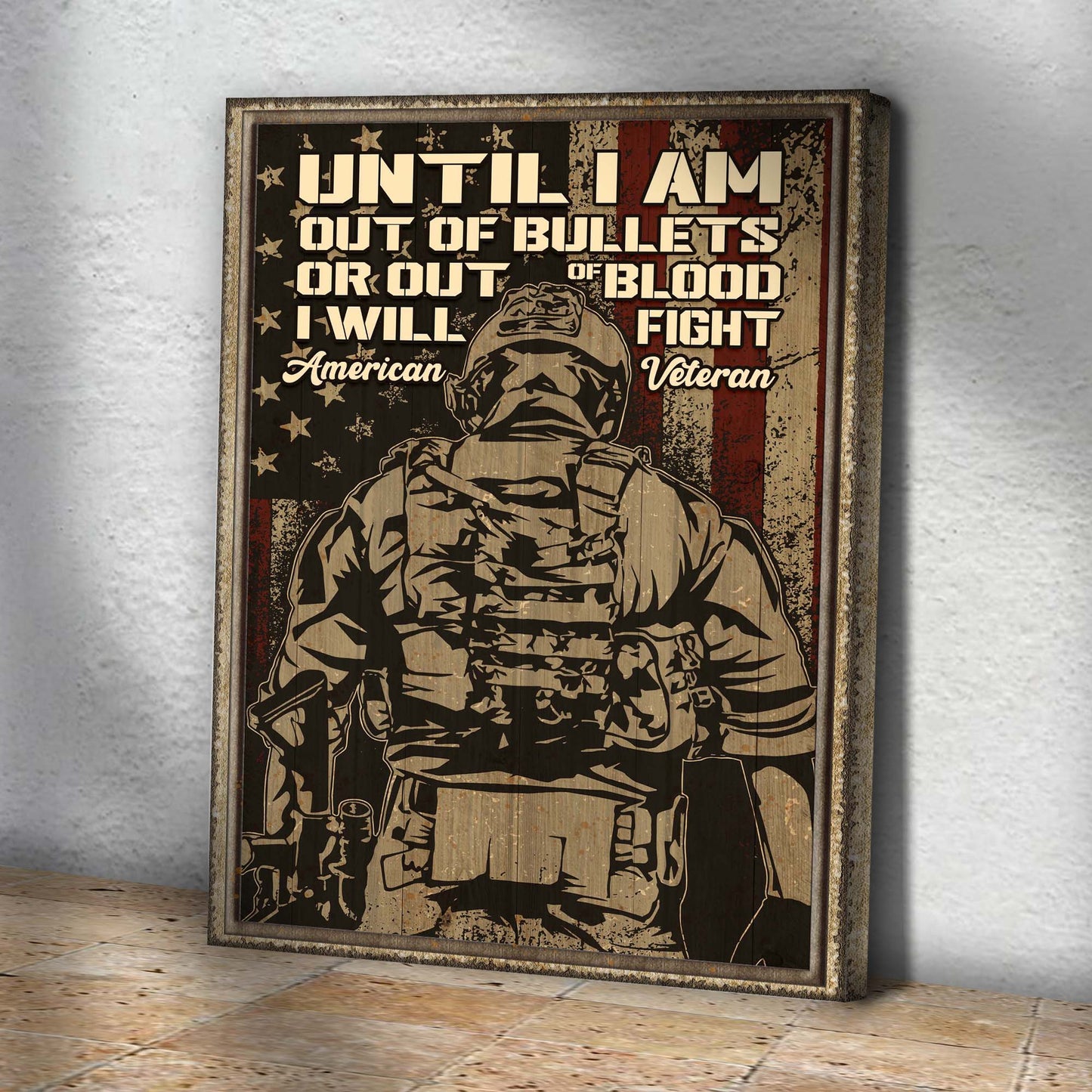 Until I Am Out Of Bullets Or Out Of Blood I Will Fight Sign Style 2 - Image by Tailored Canvases