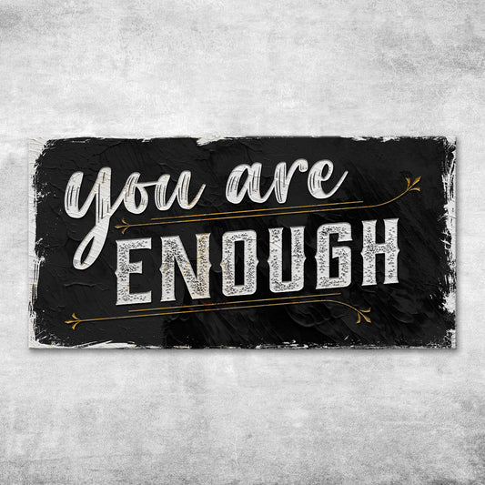 You Are Enough Sign II  - Image by Tailored Canvases