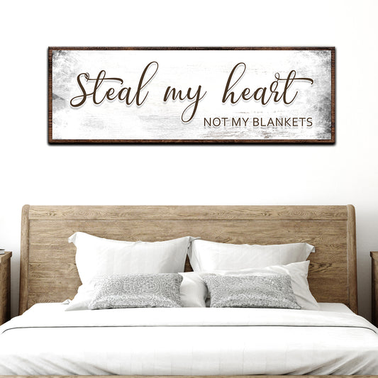 Steal my Heart not My Blanket Sign II - Image by Tailored Canvases